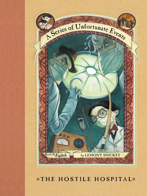 Lemony Snicket创作的The Hostile Hospital作品的详细信息 - 可供借阅